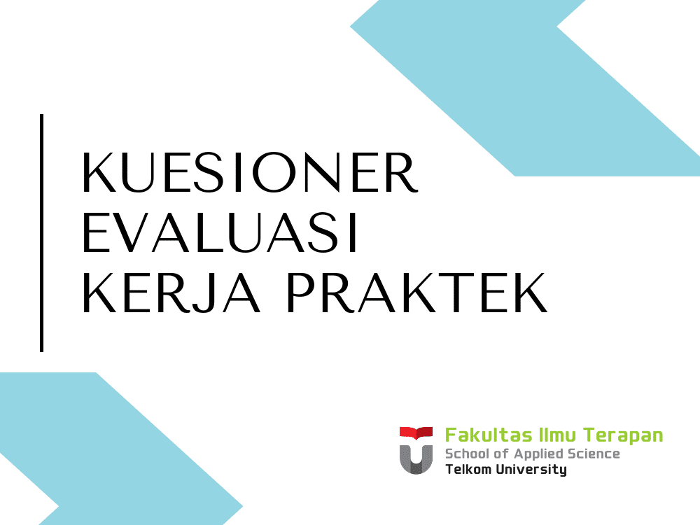 Kuesioner Evaluasi adalah dokumen yang bertujuan untuk mengetahui kepuasan perusahaan terhadap...