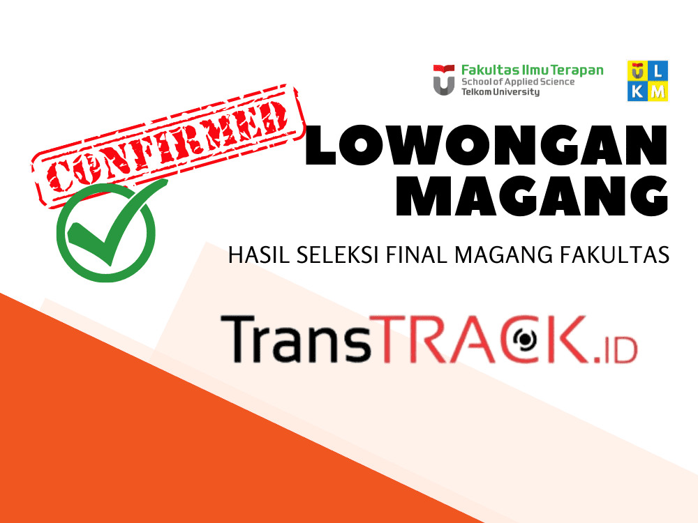 [Confirmed!!!] Penerimaan Magang 2 Semester TransTrack.ID