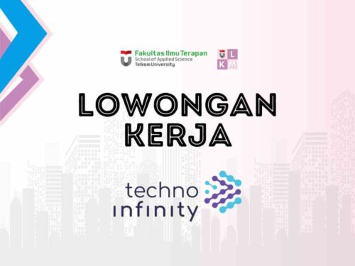 Lowongan Kerja Techno Infinity 2023-1 LKM_FIT_TelU
