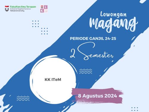 Lowongan Magang 2 Semester Kelompok Keahlian ITeM 2024-1 Lowongan Magang 2 Semester Kelompok Keahlian ITeM 2024-1